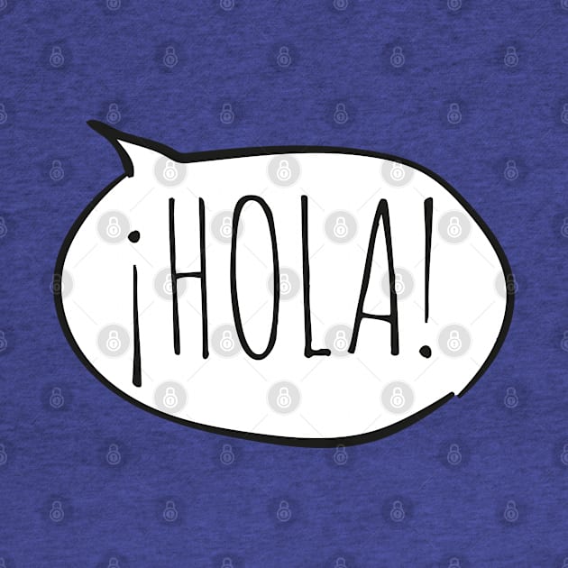 Cheerful ¡HOLA! with white speech bubble on blue (Español / Spanish) by Ofeefee